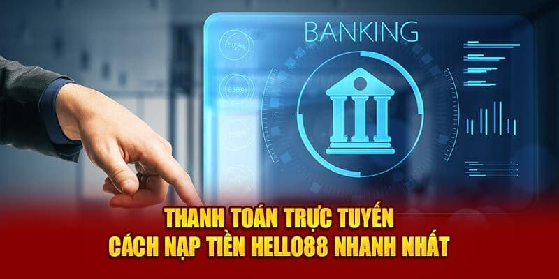 Hướng Dẫn Nạp Tiền Hello88 - Trải Nghiệm Chơi Cá Cược Đỉnh 1